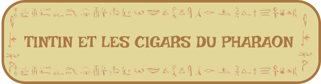 Tintin et les Cigares du Pharaon